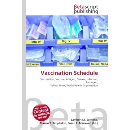 Vaccination Schedule, Fachbücher von Miriam T. Timpledon, Susan F. Marseken, Lambert M. Surhone