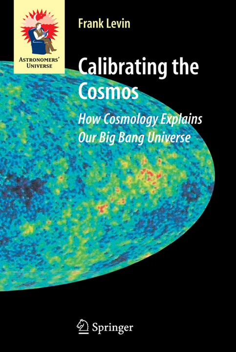 Calibrating the Cosmos (Frank Levin, 2010)