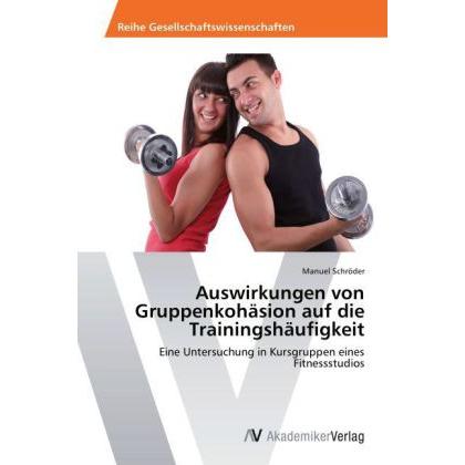 Auswirkungen von Gruppenkohäsion auf die Trainingshäufigkeit, Ratgeber