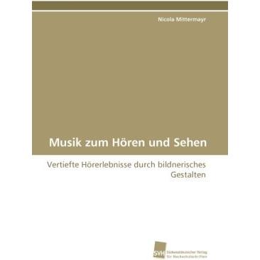 Musik zum Hören und Sehen, Fachbücher von Nicola Mittermayr