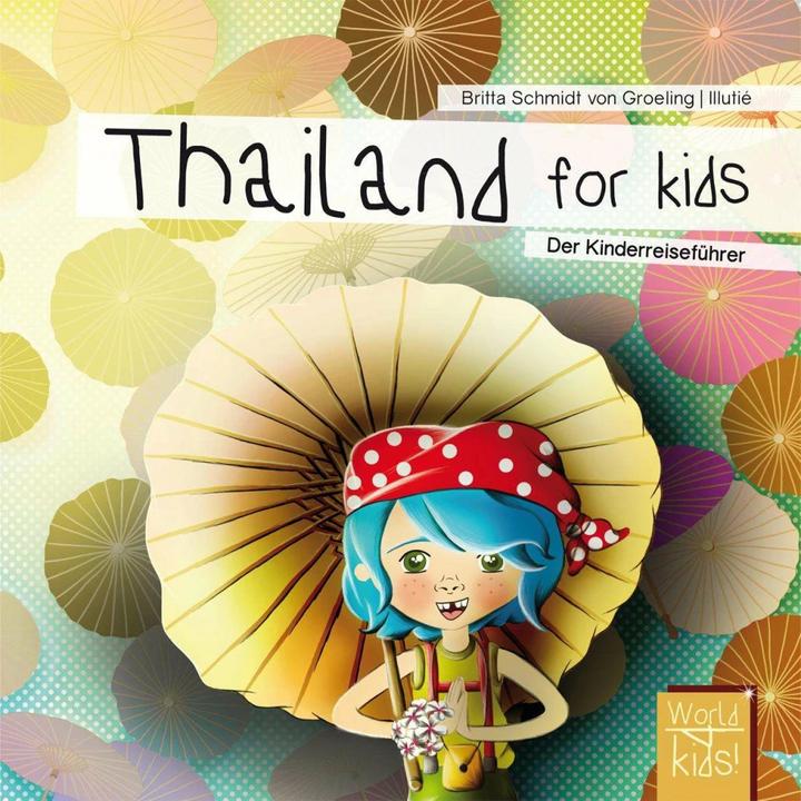 Produktbild Thailand for kids (Deutsch, Britta Schmidt von Groeling, 2018)