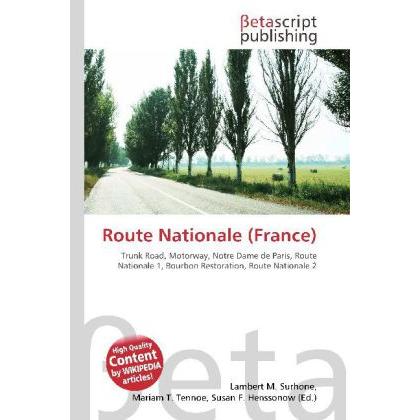 Route Nationale (France), Ratgeber von Lambert M. Surhone, Miriam T. Timpledon, Susan F. Marseken