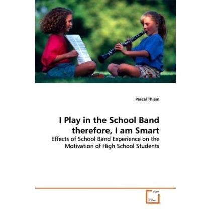 I Play in the School Band therefore, I am Smart, Fachbücher