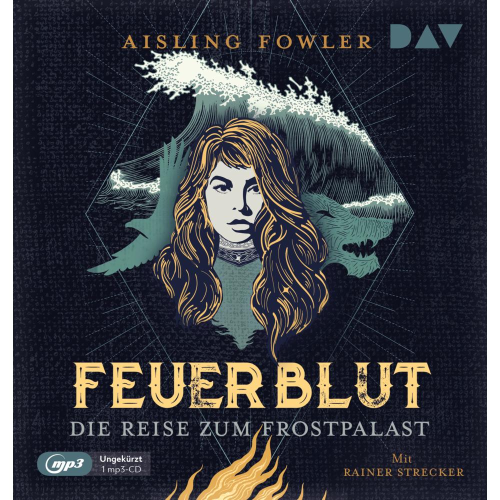 Feuerblut – Teil 2: Die Reise zum Frostpalast, Hörbücher von Aisling Fowler, Rainer Strecker, Katharina Diestelmeier, Sv...