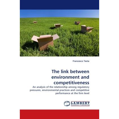 The link between environment and competitiveness, Fachbücher von Francesco Testa