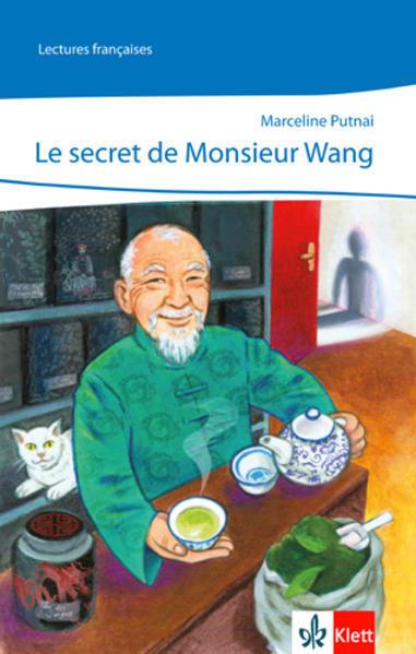 Produktbild Le secret de Monsieur Wang (Französisch, Marceline Putnai, 2012)