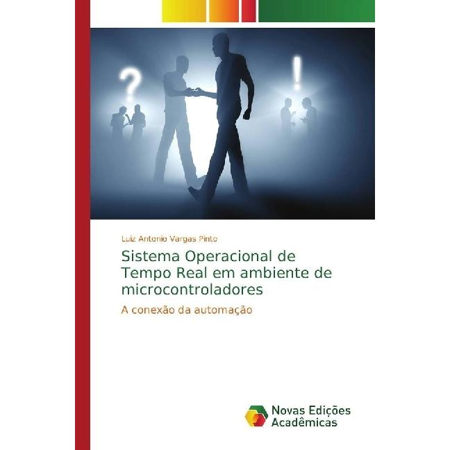 Sistema Operacional de Tempo Real em ambiente de microcontroladores, Fachbücher von Luiz Antonio Vargas Pinto