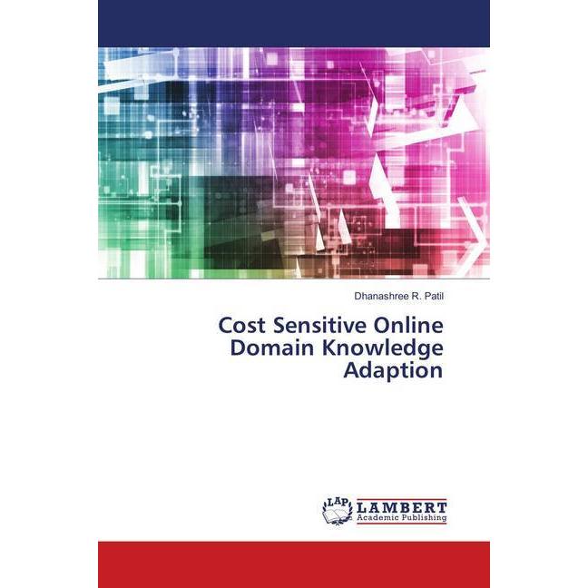 Cost Sensitive Online Domain Knowledge Adaption, Fachbücher von Dhanashree R. Patil
