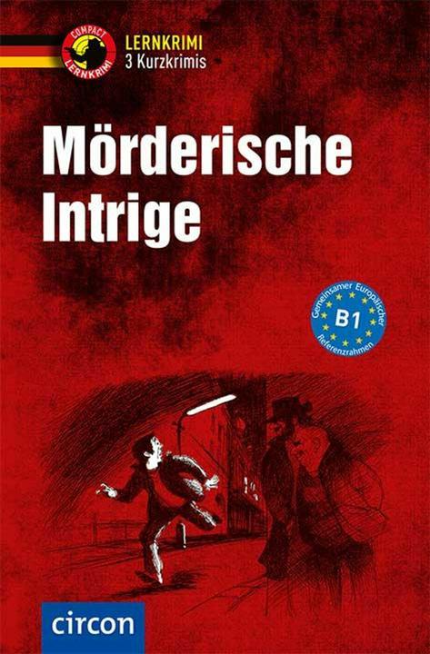 Produktbild Mörderische Intrige - 3 Kurzkrimis (Deutsch, Andrea Ruhling, Katrin Fischer-Sandhop, Nina Wagner, 2017)