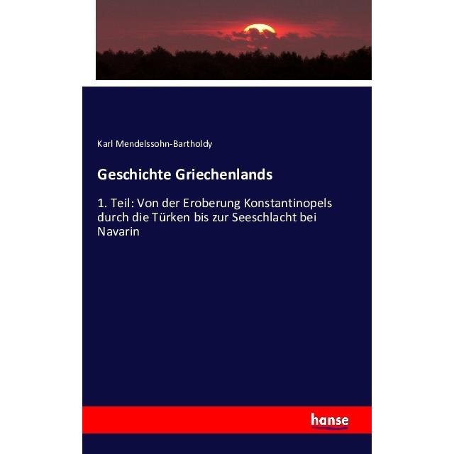 Geschichte Griechenlands, Sachbücher von Karl Mendelssohn-Bartholdy