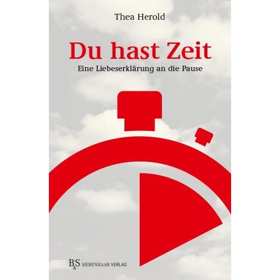Du hast Zeit, Ratgeber von Thea Herold