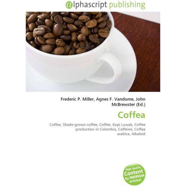 Coffea, Fachbücher von Agnes F. Vandome, John McBrewster, Frederic P. Miller