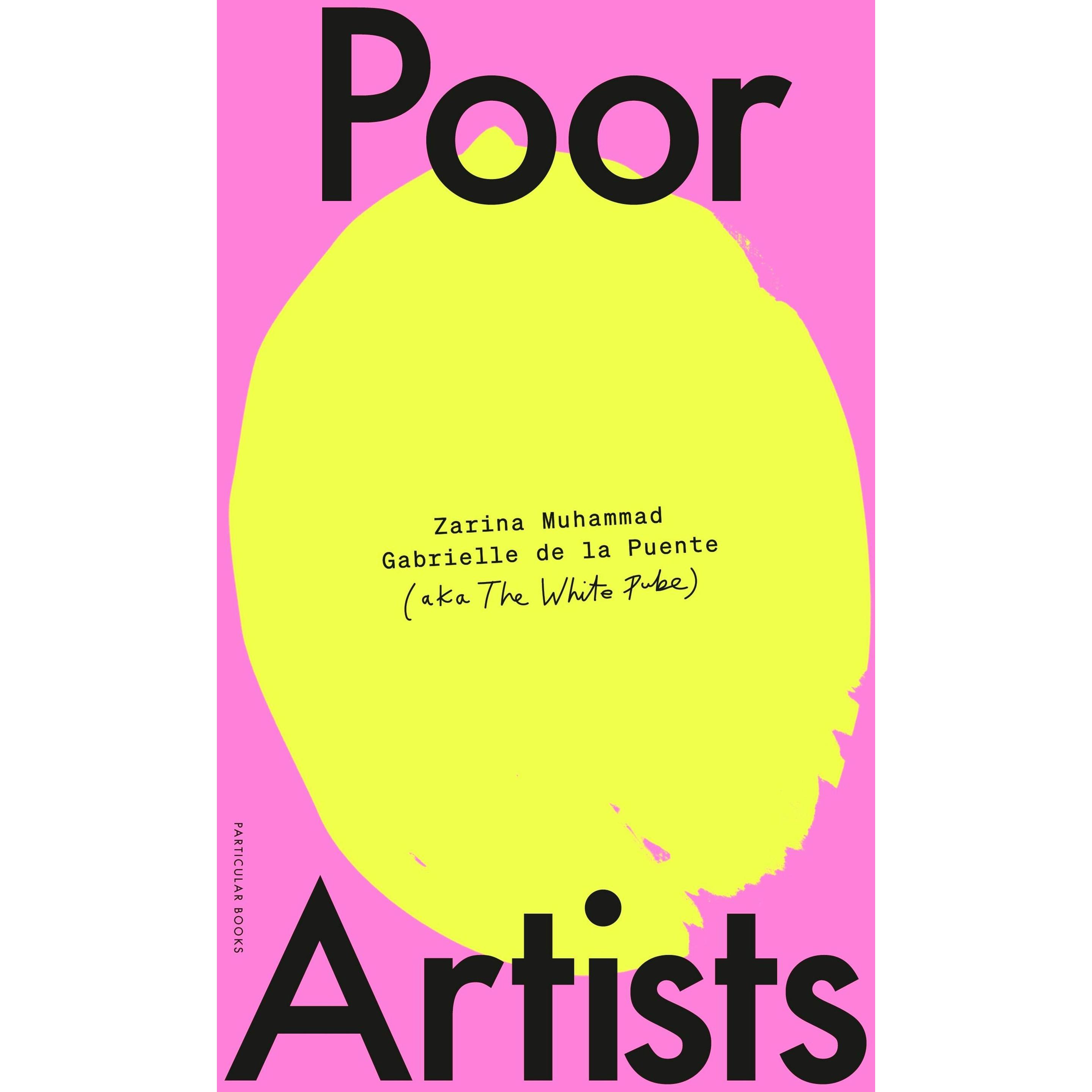 Thumbnail - Poor Artists, Sachbücher von The White Pube, Zarina Muhammad, Gabrielle de la Puente