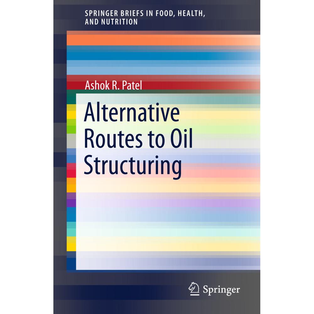 Alternative Routes to Oil Structuring, Fachbücher von Ashok R. Patel
