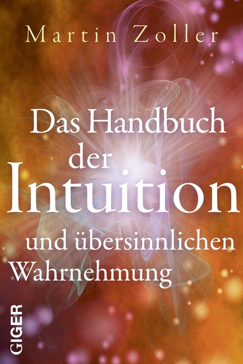 Actual product image Das Handbuch der Intuition und übersinnliche Wahrnehmung (German, Martin Zoller, 2020)