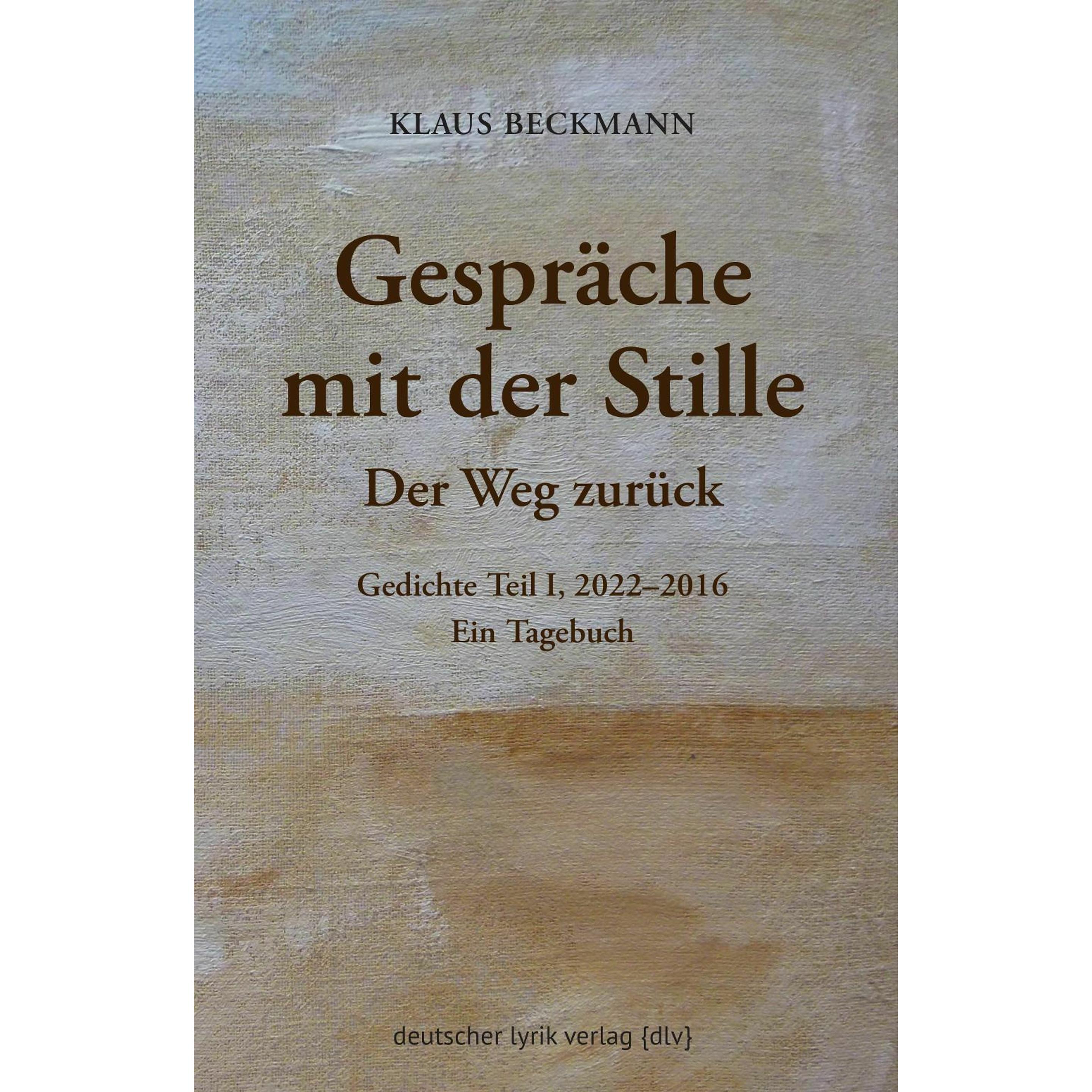 Beckmann:Gespräche mit der Stille · Der, Belletristik von Klaus Beckmann