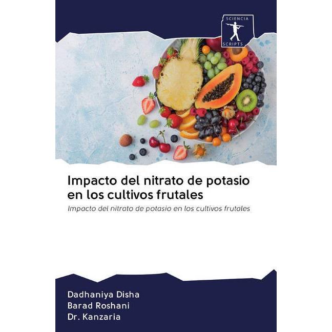 Impacto del nitrato de potasio en los cultivos frutales, Fachbücher von Dadhaniya Disha, Kanzaria, Barad Roshani