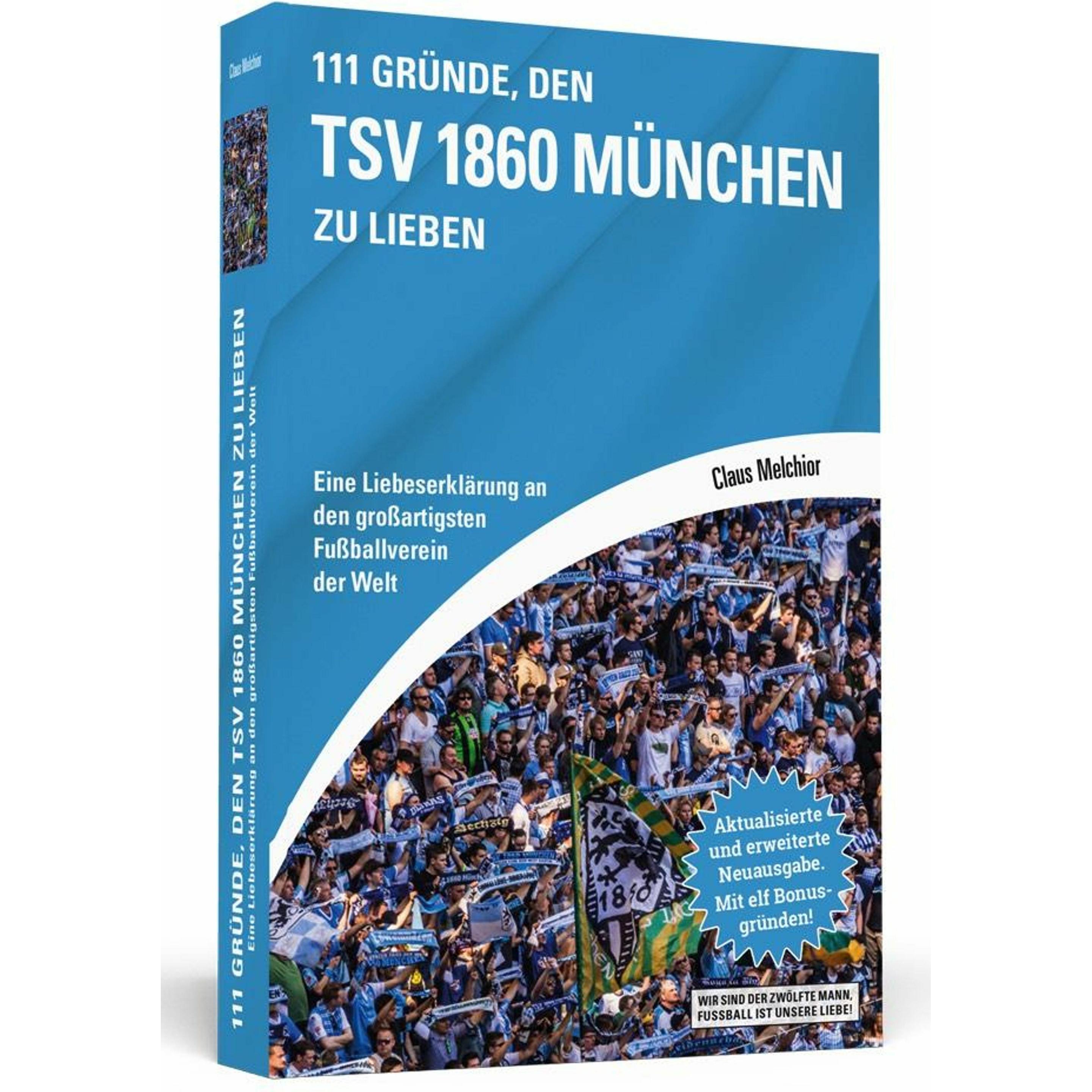 111 Gründe, den TSV 1860 München zu lieben, Ratgeber von Claus Melchior