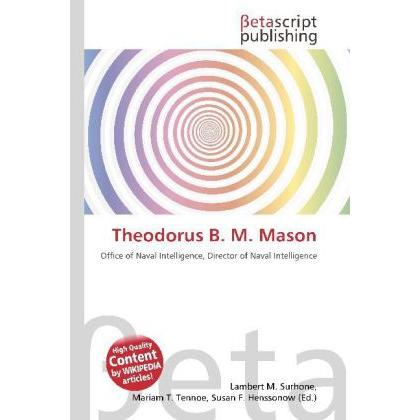 Theodorus B. M. Mason, Fachbücher von Lambert M. Surhone, Miriam T. Timpledon, Susan F. Marseken