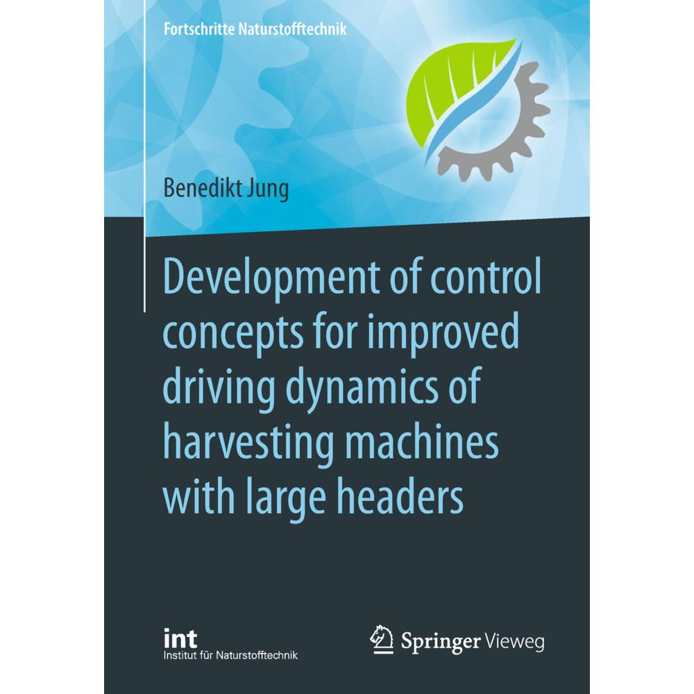 Development of control concepts for improved driving dynamics of harvesting machines with large head, Fachbücher von Ben...