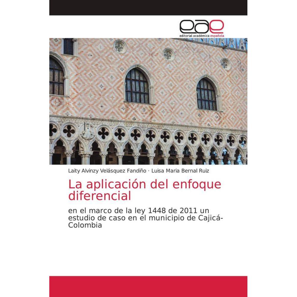 La aplicación del enfoque diferencial, Fachbücher von Luisa Maria Bernal Ruiz, Laity Alvinzy Vela squez Fandin o