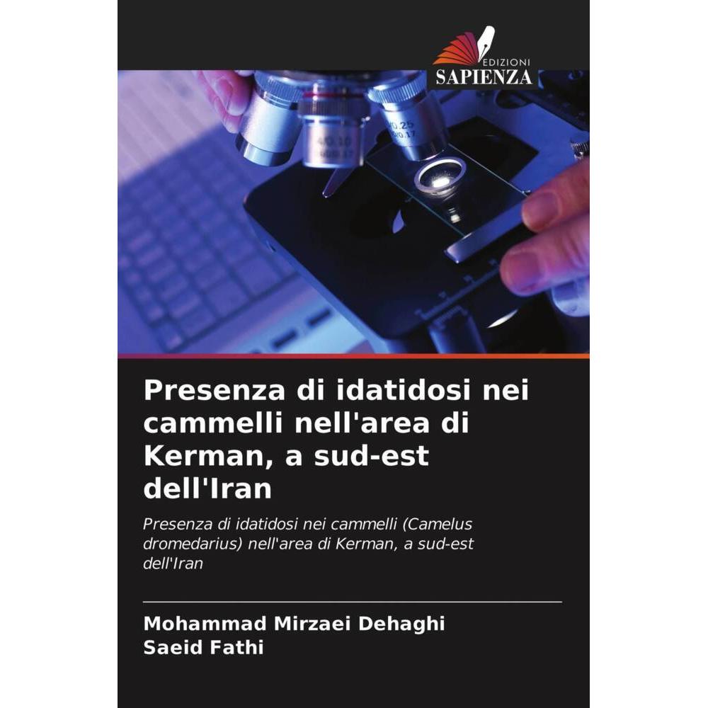 Presenza di idatidosi nei cammelli nell'area di Kerman, a sud-est dell'Iran, Fachbücher von Saeid Fathi, Mohammad Mirzae...