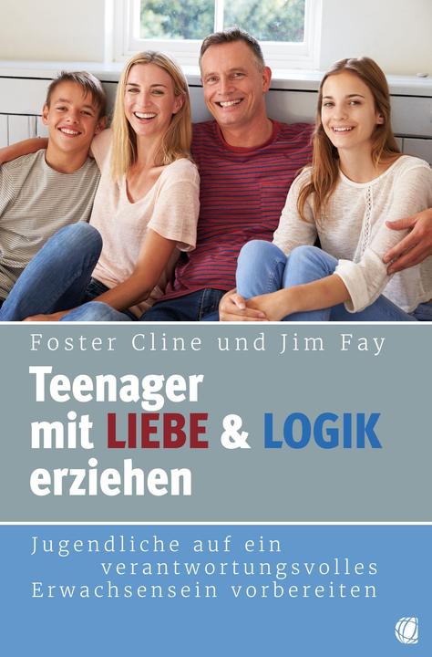 Image du produit Teenager mit Liebe und Logik erziehen (Allemand, Foster Cline, Jim Fay, 2021)