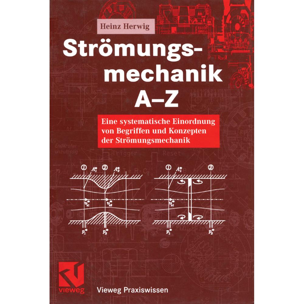 Strömungsmechanik A-Z, Fachbücher von Heinz Herwig