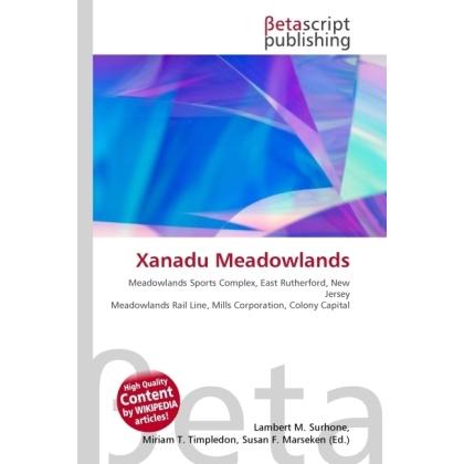 Xanadu Meadowlands, Fachbücher von Lambert M. Surhone, Susan F. Marseken, Miriam T. Timpledon