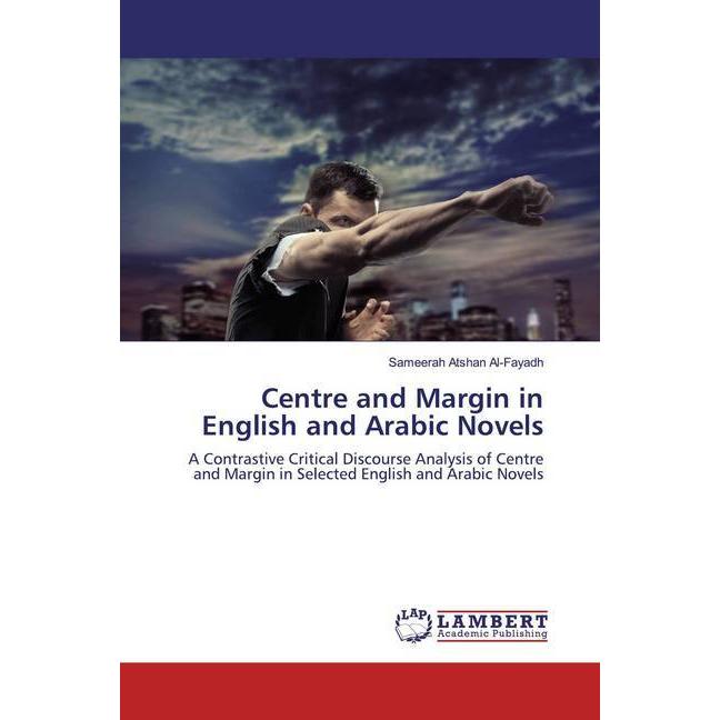 Centre and Margin in English and Arabic Novels, Fachbücher von Sameerah Atshan Al-Fayadh