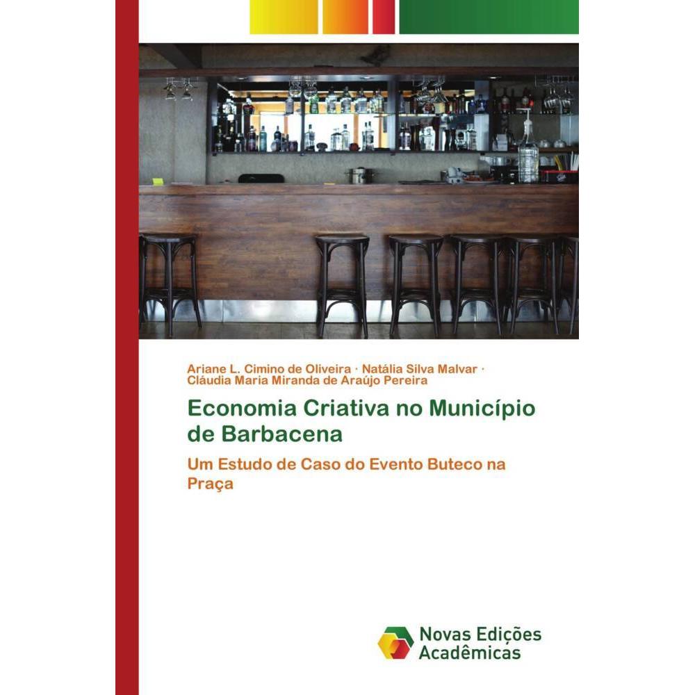 Economia Criativa no Município de Barbacena, Fachbücher von Natália Silva Malvar, Cláudia Maria Miranda de Araújo Pereir...