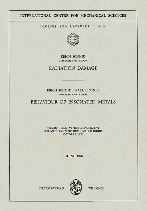Produktbild Radiation Damage. Behaviour of Insonated Metals (Deutsch, Englisch, Erich Schmid, Karl Lintner, 1980)