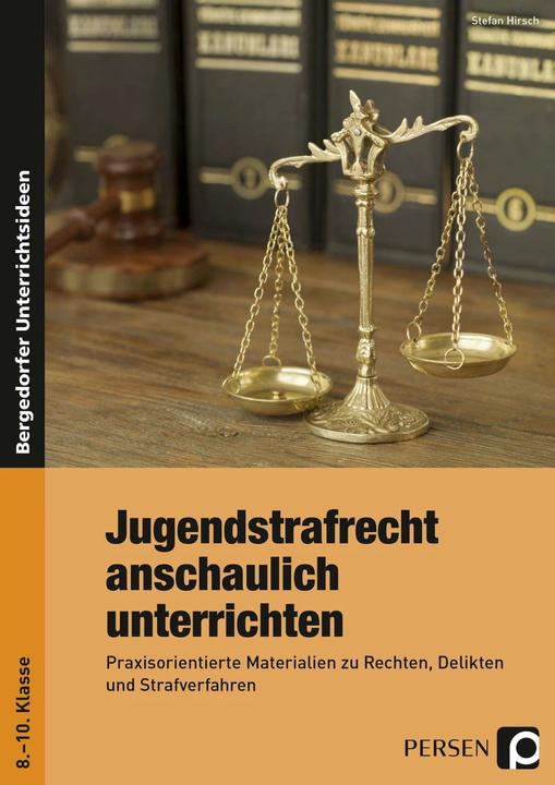 Produktbild Jugendstrafrecht anschaulich unterrichten (Deutsch, Stefan Hirsch, 2022)