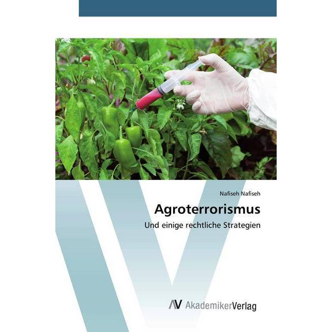 Agroterrorismus, Fachbücher von Nafiseh Nafiseh