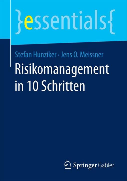 Produktbild Risikomanagement in 10 Schritten (Deutsch, Jens O. Meissner, Stefan Hunziker, 2016)