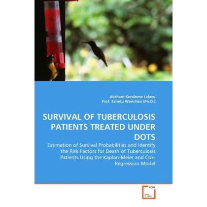 Survival Of Tuberculosis Patients Treated Under Dots, Fachbücher von Eshetu Wenchko, Abrham Keraleme Lakew
