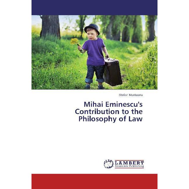 Mihai Eminescu's Contribution to the Philosophy of Law, Sachbücher