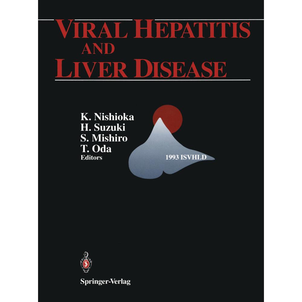 Viral Hepatitis and Liver Disease, Fachbücher von Hiroshi Suzuki, Toshitsugu Oda, Shunji Mishiro, Kusuya Nishioka