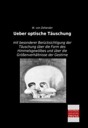 Produktbild Ueber optische Täuschung (Deutsch, Wilhelm von Zehender, 2014)