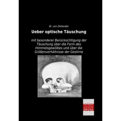 Ueber optische Täuschung, Fachbücher von Wilhelm von Zehender
