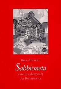 Produktbild Sabbioneta - Eine Residenzstadt der Renaissance (Deutsch, Gisela Heinrich, 1999)