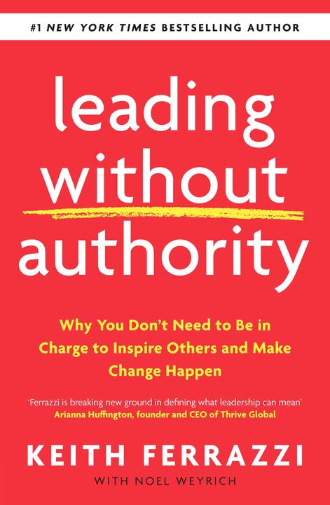 Nährwerte und Zutaten Leading Without Authority (Englisch, Keith Ferrazzi, 2020)