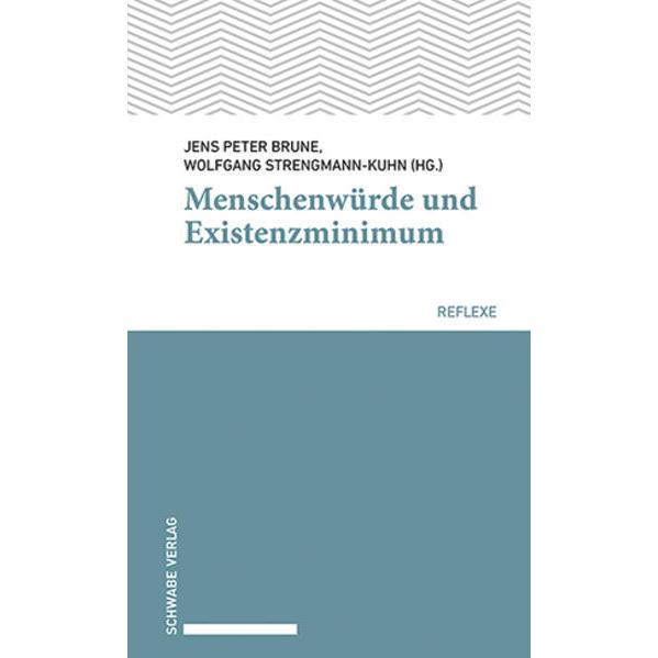 Menschenwürde und Existenzminimum, Fachbücher von Jens/Strengmann-Kuhn, Peter Brune