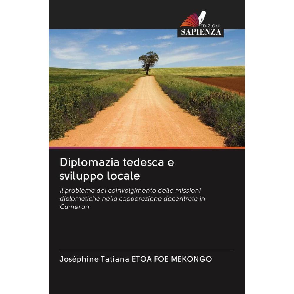 Diplomazia tedesca e sviluppo locale, Fachbücher von Joséphine Tatiana ETOA FOE MEKONGO