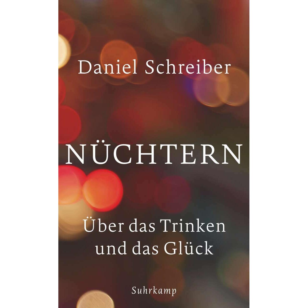 Nüchtern, Sachbücher von Daniel Schreiber