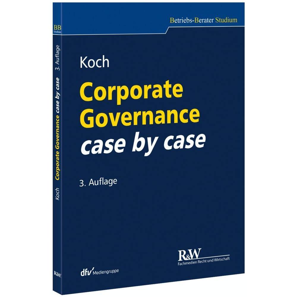 Corporate Governance case by case, Fachbücher von Christopher Koch