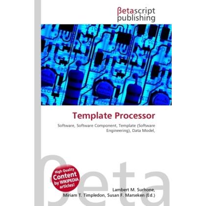 Template Processor, Fachbücher von Lambert M. Surhone, Miriam T. Timpledon, Susan F. Marseken