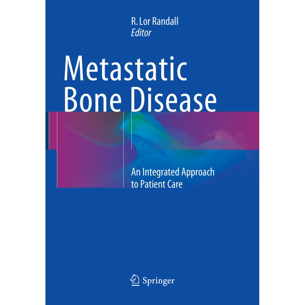 Metastatic Bone Disease, Fachbücher von R. Lor Randall
