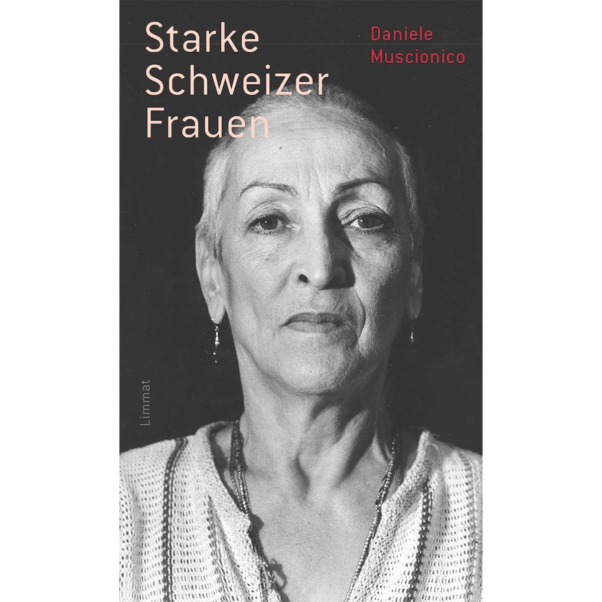 Starke Schweizer Frauen, Sachbücher von Daniele Muscionico