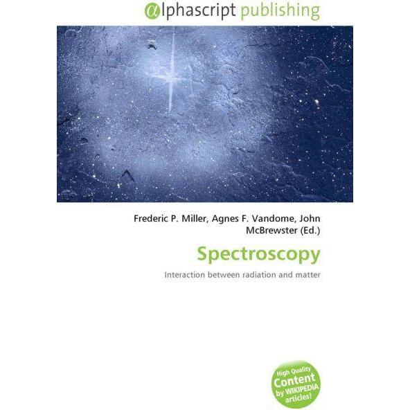 Spectroscopy, Fachbücher von Agnes F. Vandome, Frederic P. Miller, John McBrewster